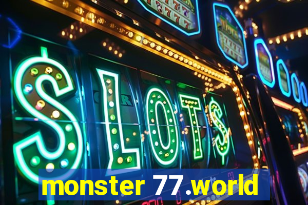 monster 77.world